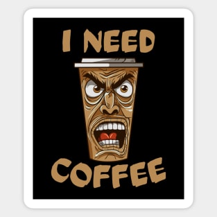 I Need Coffee angry coffee mug Sticker